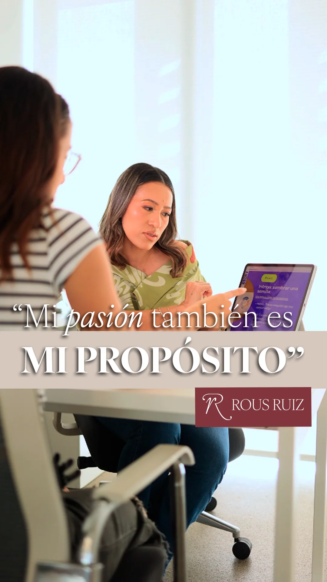 Pieza de la serie Comunicación de Rous Ruiz: “Mi pasión también es mi propósito”.